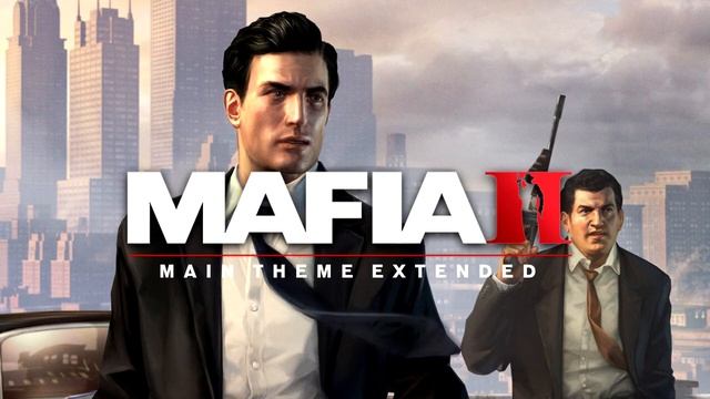 Mafia II | Main Theme Extended смотреть онлайн