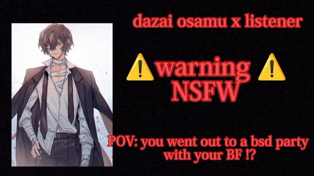 dazai osamu x listener ⚠️warning⚠️ NSFW смотреть онлайн