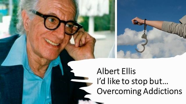 Albert Ellis   I'd Like To Start But      Overcoming Addictions