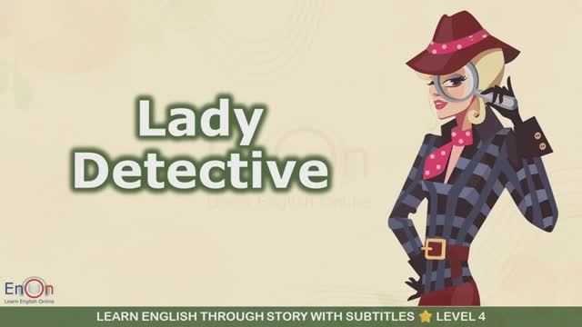 Lady Detective _ EnOn - Learn English Online
