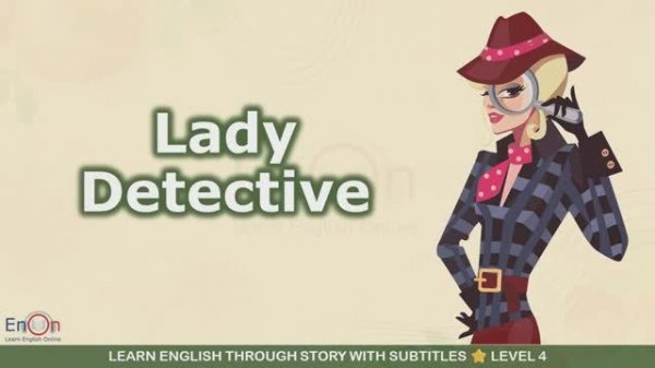 Lady Detective _ EnOn - Learn English Online