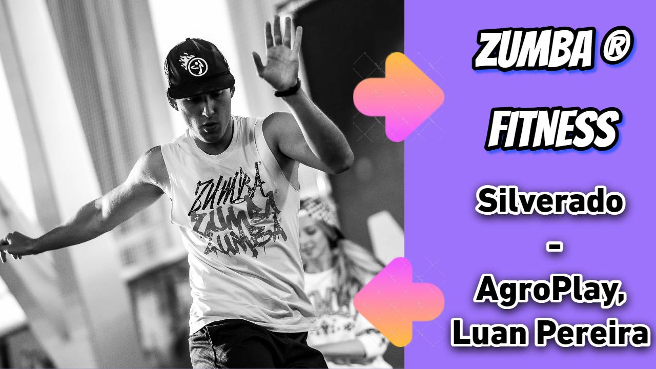Silverado - AgroPlay, Luan Pereira | ZUMBA | BRAZILIAN |Александр Бадальянц