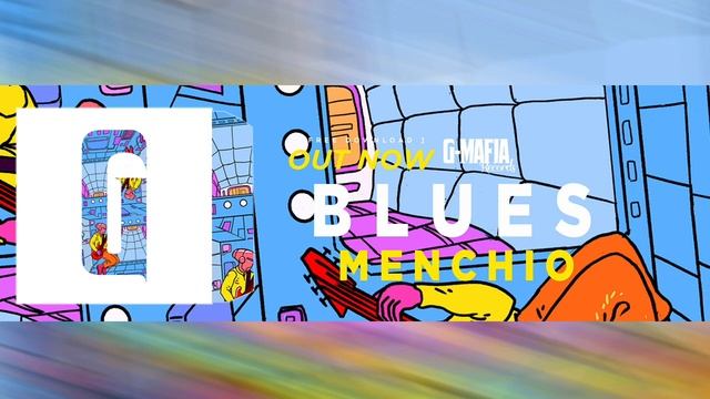 Menchio - Blues (Original Mix) [G-MAFIA RECORDS] смотреть онлайн