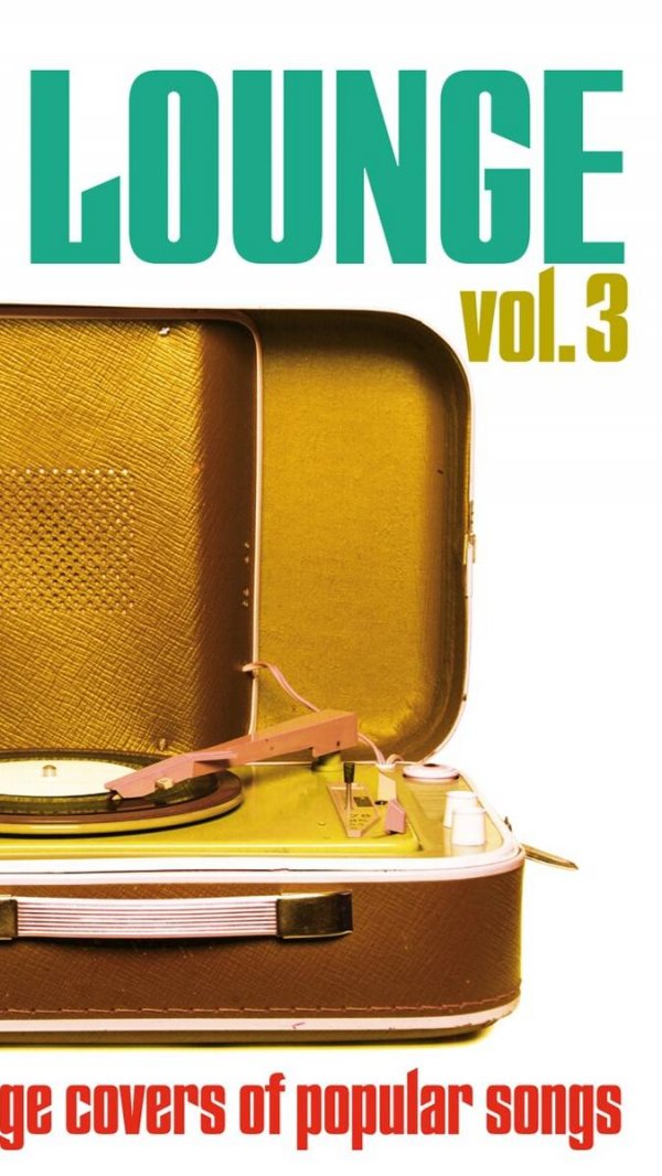 VA - Pop Lounge, Vol. 3 [The Best Lounge Covers of Popular Songs] (2015) | 🎧🎧🎧😎😎😎🎶🎶🎶🎵🎵🎵