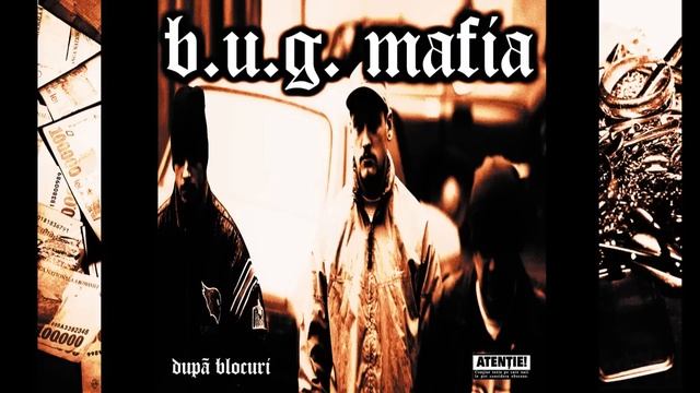 B.U.G. Mafia - Mafia Si M&G (feat. M&G) (Prod. Tata Vlad)