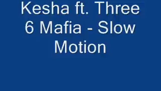 Kesha ft. Three 6 Mafia - Slow Motion смотреть онлайн