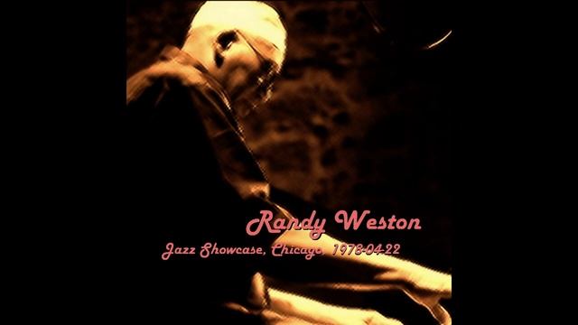 Randy Weston Trio - Jazz Showcase, 1978-04-22 смотреть онлайн