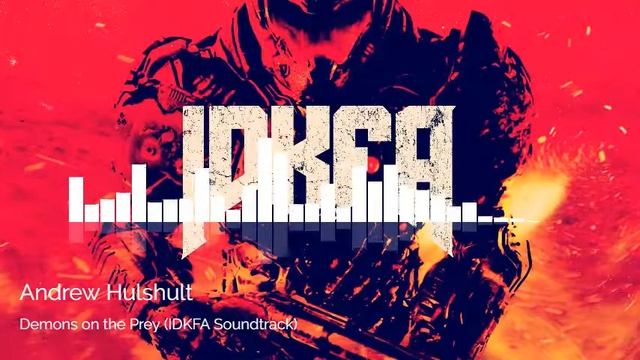 Andrew Hulshult - 07. Demons on the Prey (IDKFA Soundtrack) смотреть онлайн