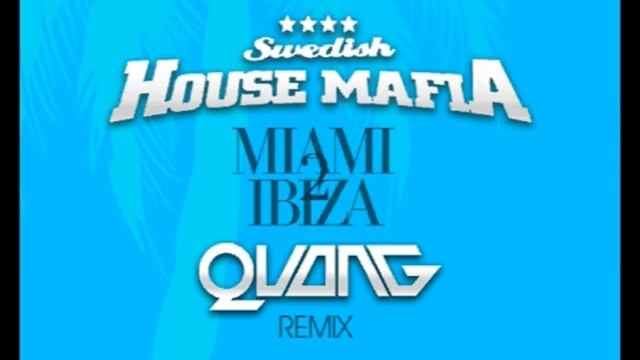 Swedish House Mafia - Miami 2 Ibiza (Quang Remix) смотреть онлайн