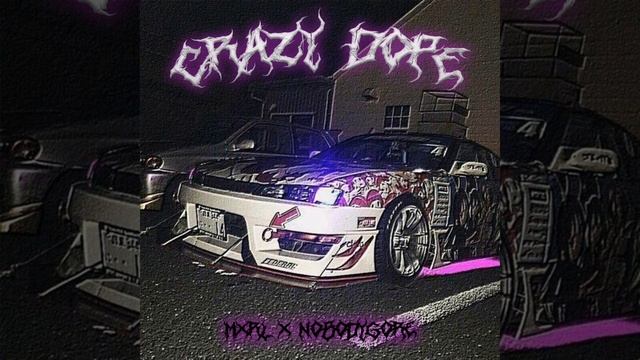 Crazy Dope - MXRL x Nobodygore смотреть онлайн