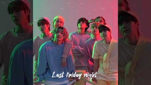 Last Friday Night (speed Up)