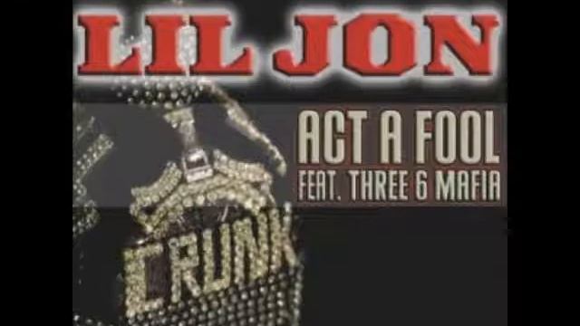 Three 6 Mafia feat Lil Jon - Act A Fool смотреть онлайн