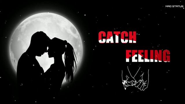 || CATCH FEELING RINGTONE || MAD STATUS|| смотреть онлайн