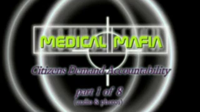 Medical Mafia Part 1 of 8 смотреть онлайн