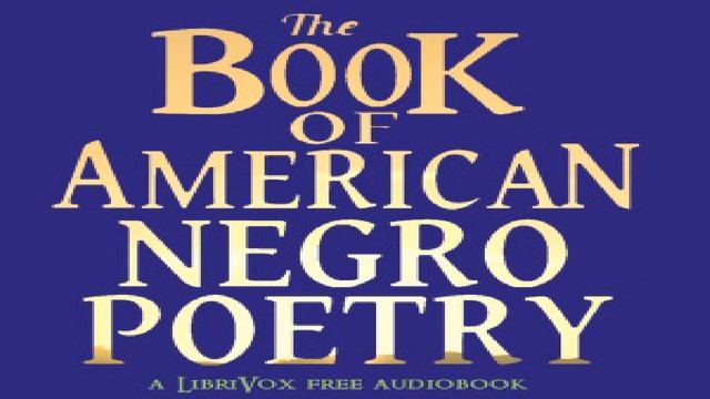 Book of American Negro Poetry | James Weldon Johnson | Anthologies | Audiobook | English | 2/3 смотреть онлайн