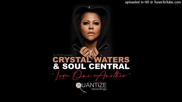 DJ Spen Presents Crystal Waters & Soul Central – Love One Another (Vocal Mix) смотреть онлайн
