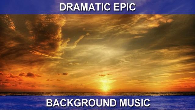 Dramatic Epic (Background Music) смотреть онлайн