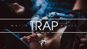Mafia Trap Music Mix 2017   Trap   Bass   Rap