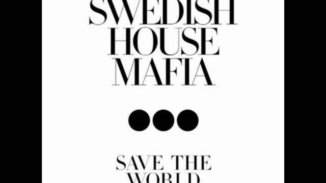Swedish House Mafia Ft. John Martin - Save The World смотреть онлайн