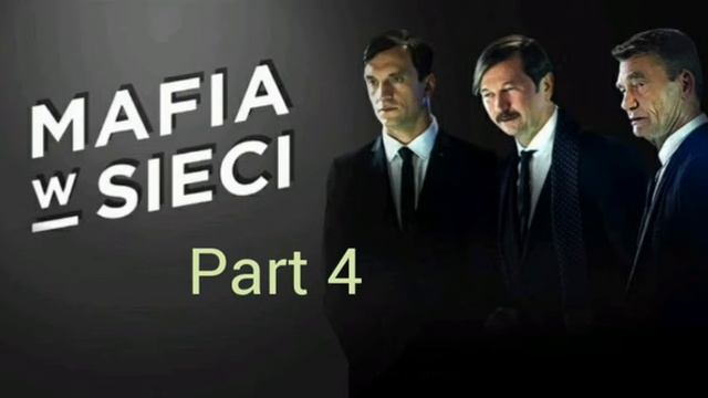 Mafia W Sieci Part 4 2020 смотреть онлайн