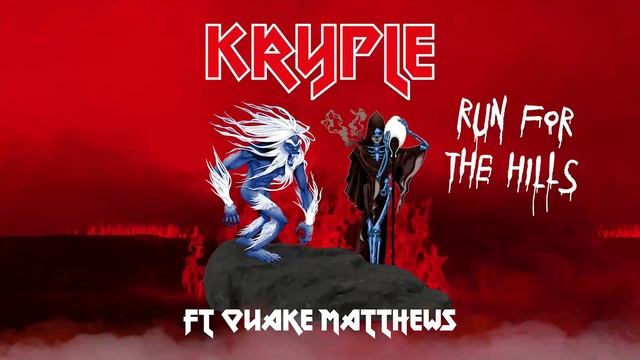 Kryple - "Run For The Hills" (Feat. Quake Matthews) смотреть онлайн