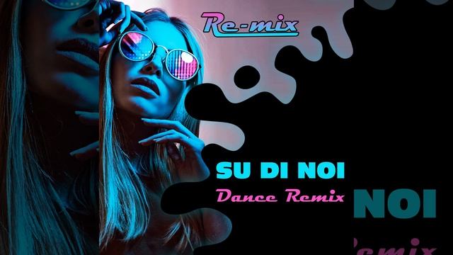 Su di noi (Dance Remix) смотреть онлайн