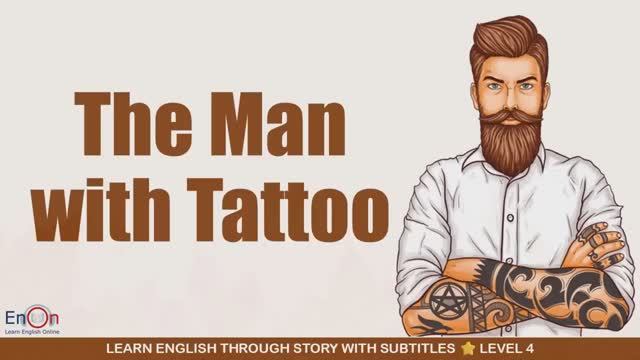 A Man With Tattoo _ EnOn - Learn English Online