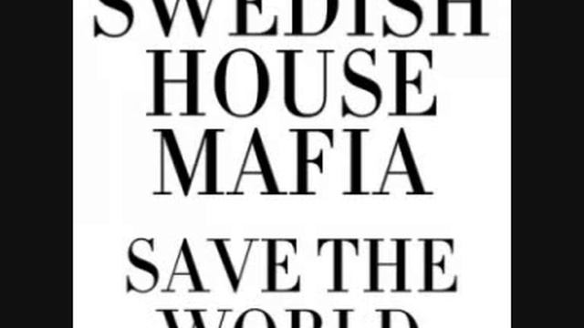 Swedish House Mafia - Save The World (Tonight) HQ смотреть онлайн