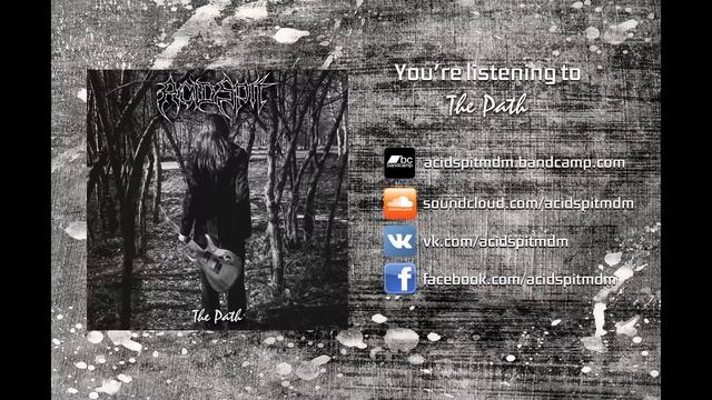 Acid Spit - The Path (Single, 2018) смотреть онлайн