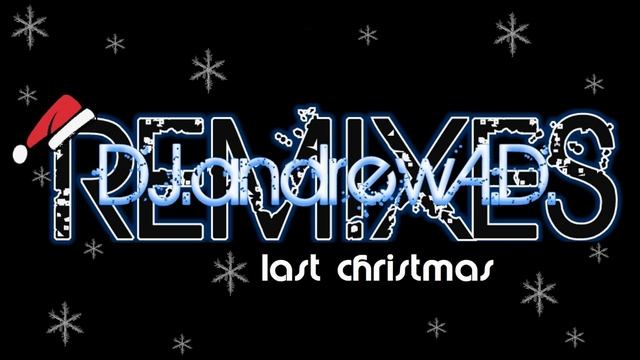 Cascada - last christmas (DJandrewAD remix) смотреть онлайн