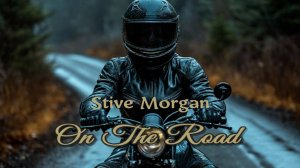 Stive Morgan – ON THE ROAD