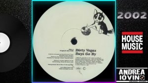 Dirty Vegas – Days Go By (Original Mix)