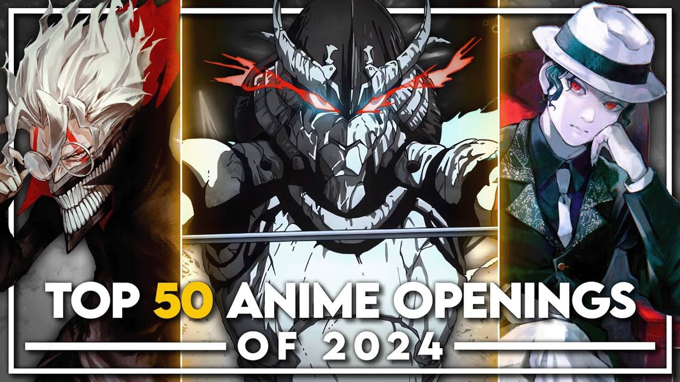 Топ 50 аниме опенингов 2024 года/Top 50 Best Anime Openings Of 2024.