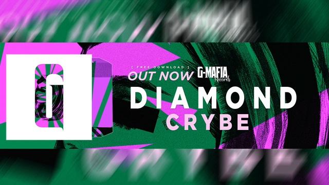 Crybe - Diamond (Original Mix) [G-MAFIA RECORDS] смотреть онлайн