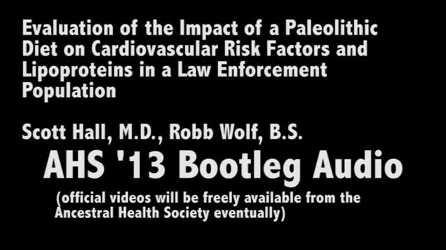 AHS13 - Impact of a Paleo Diet in a Law Enforcement Population - Hall and Wolf - Bootleg Audio смотреть онлайн