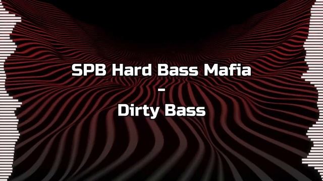 SPB Hard Bass Mafia - Dirty Bass смотреть онлайн