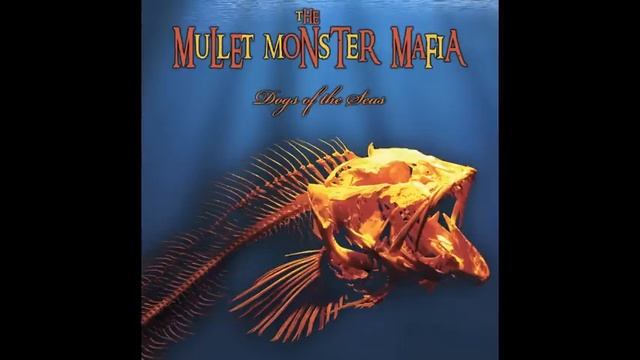The Mullet Monster Mafia - The Waves of The Seven Days смотреть онлайн