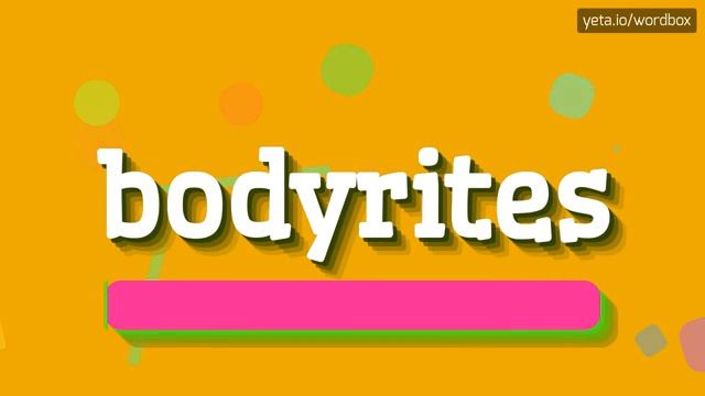 BODYRITES - HOW TO PRONOUNCE IT? #bodyrites смотреть онлайн