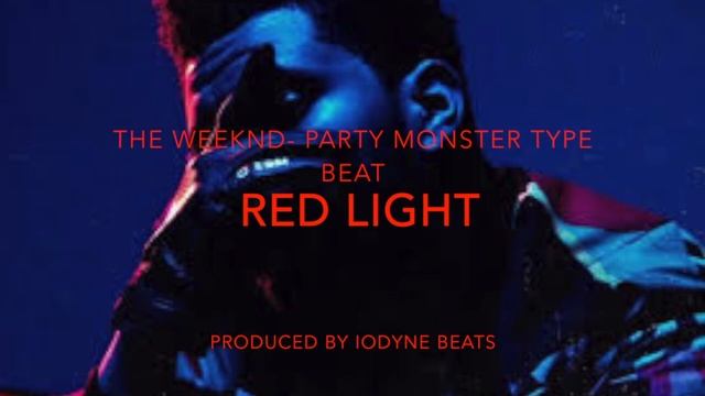 [FREE] The Weeknd - Party Monster Type Beat - Red Light (Prod. by Iodyne Beats) смотреть онлайн