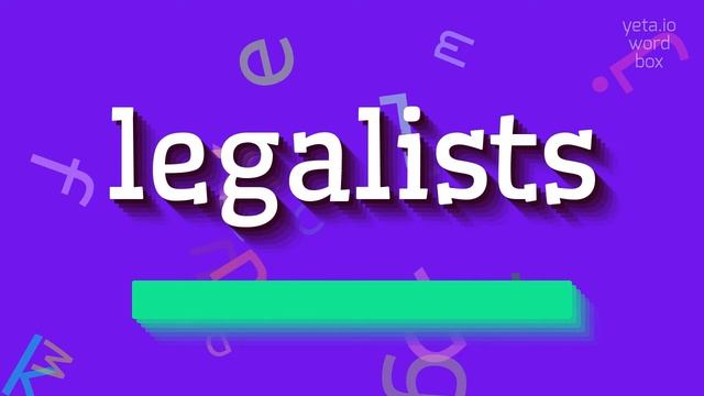 HOW TO SAY LEGALISTS? #legalists смотреть онлайн