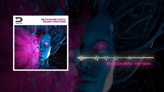 BetaHouse Mafia - Fear Factor (Extended Mix) [ Defiant Digital Records ] смотреть онлайн
