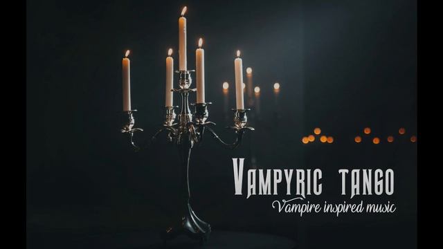 Vampyric Tango |  Vampire Inspired, Dark Gothic Orchestra Ambient Music