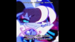 Shadow milk cookie singing Stalker's Tango - Ai Cover)