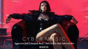 Aggressive Dark Cyberpunk Music \ Dark Techno\ Dark Industrial Mix