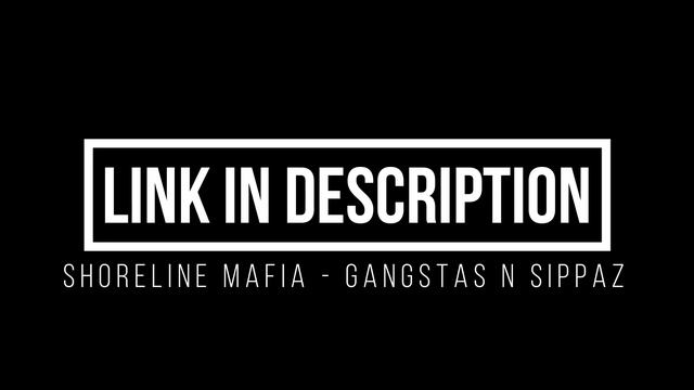 [LINK]Shoreline Mafia - Gangstas N Sippaz [CLEAR AUDIO] ft. Q Da Fool (Official Audio) смотреть онлайн