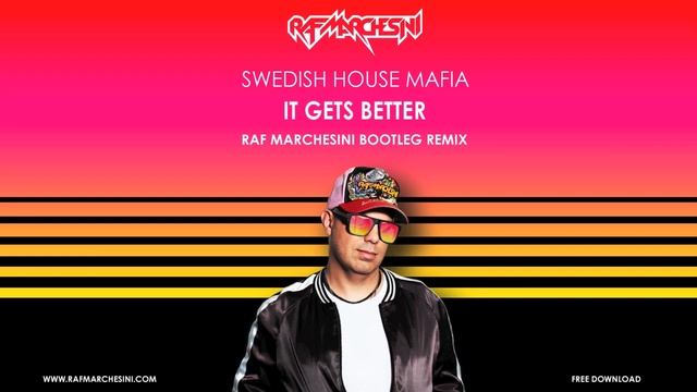 SWEDISH HOUSE MAFIA - It Gets Better (RAF MARCHESINI Bootleg Remix) TEASER VIDEO смотреть онлайн