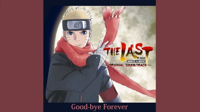 Naruto: Shippuuden Movie 7 - Good-bye Forever