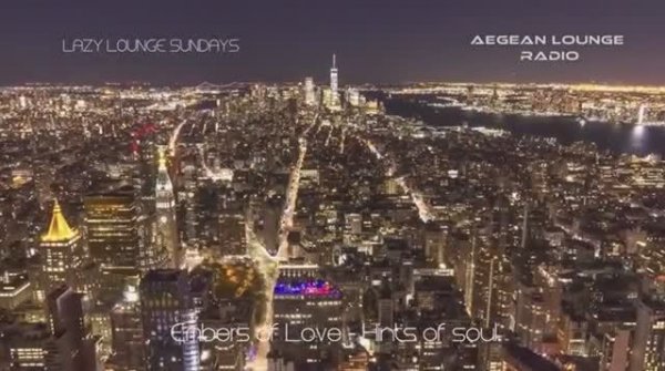 Aegean lounge radio - Lazy lounge Sundays 82 urban nightscape