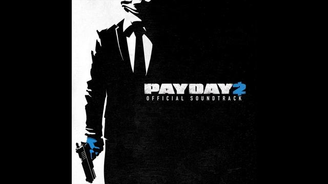 Payday 2 Official Soundtrack - Bullet Rain (Stealth) смотреть онлайн