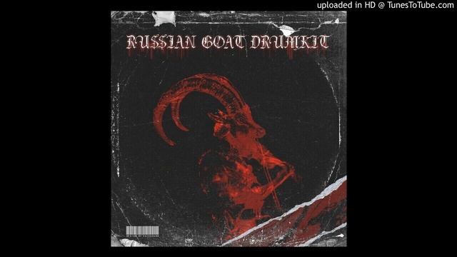 Russian Goat Drumkit 2020 By Henney Major [Southside + Pyrex Whippa] смотреть онлайн